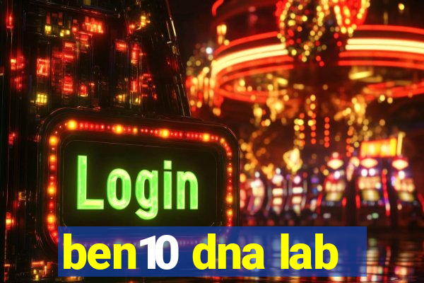 ben10 dna lab
